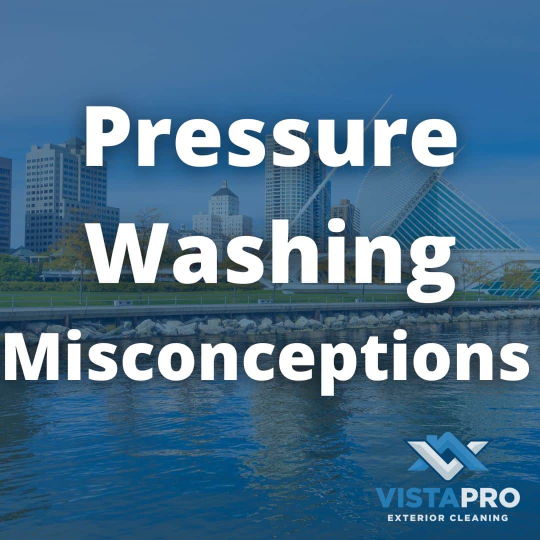 Pressure washing misconceptions with a photo of the Milwaukee downtown skyline in the background.